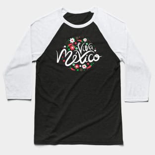 Viva Mexico Baseball T-Shirt